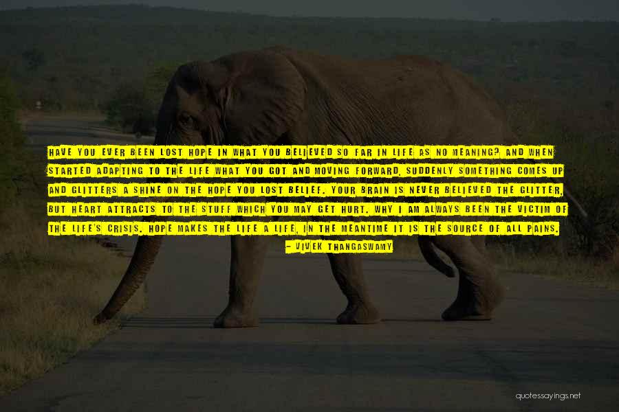 When All Hope Is Lost Quotes By Vivek Thangaswamy When All Hope Is Lost Quotes By Vivek Thangaswamy
