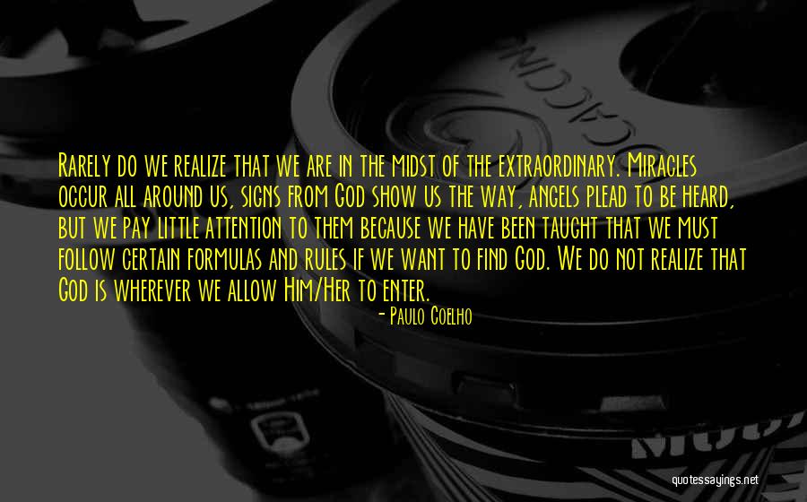 When All The Signs Are There Pay Attention Quotes By Paulo Coelho When All The Signs Are There Pay Attention Quotes By Paulo Coelho