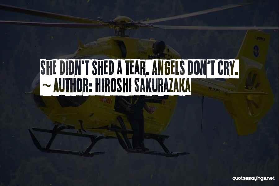 When Angels Cry Quotes By Hiroshi Sakurazaka