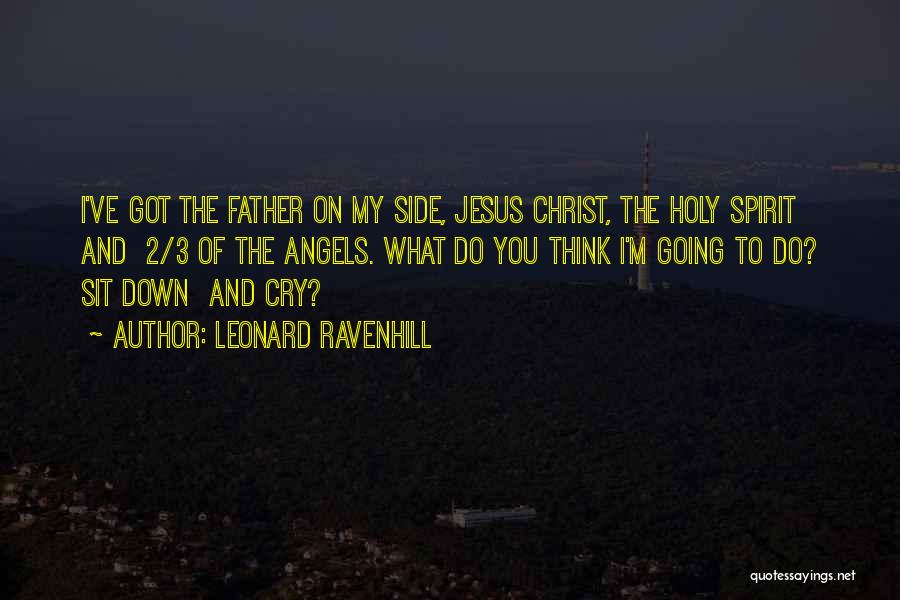 When Angels Cry Quotes By Leonard Ravenhill