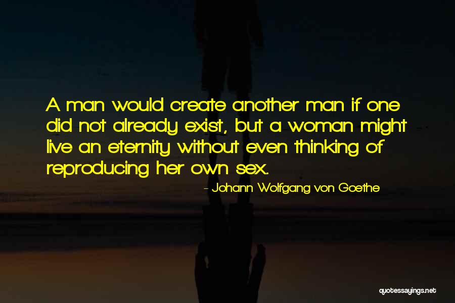 When Another Woman Wants Your Man Quotes By Johann Wolfgang Von Goethe