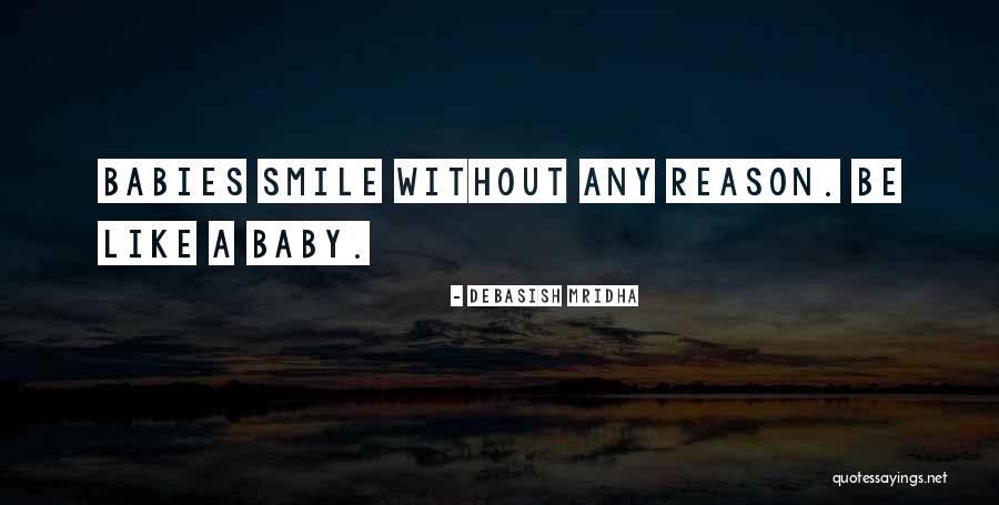 When Babies Smile Quotes By Debasish Mridha