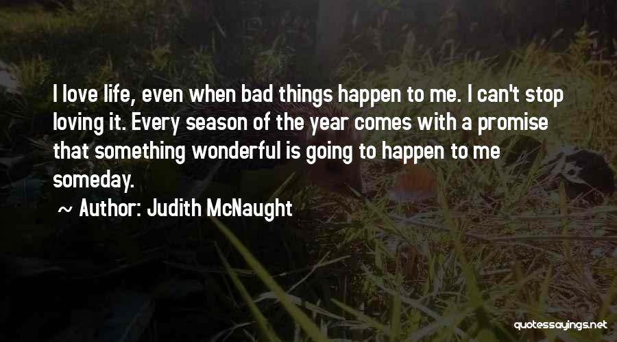 When Bad Things Happen Quotes By Judith McNaught