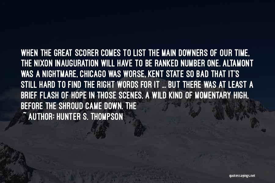 When Bad Time Comes Quotes By Hunter S. Thompson