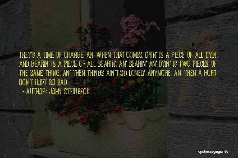 When Bad Time Comes Quotes By John Steinbeck