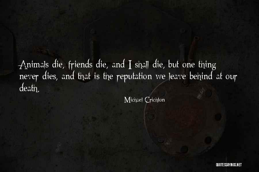When Best Friends Leave You Quotes By Michael Crichton When Best Friends Leave You Quotes By Michael Crichton
