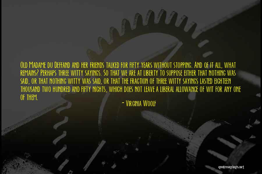 When Best Friends Leave You Quotes By Virginia Woolf When Best Friends Leave You Quotes By Virginia Woolf