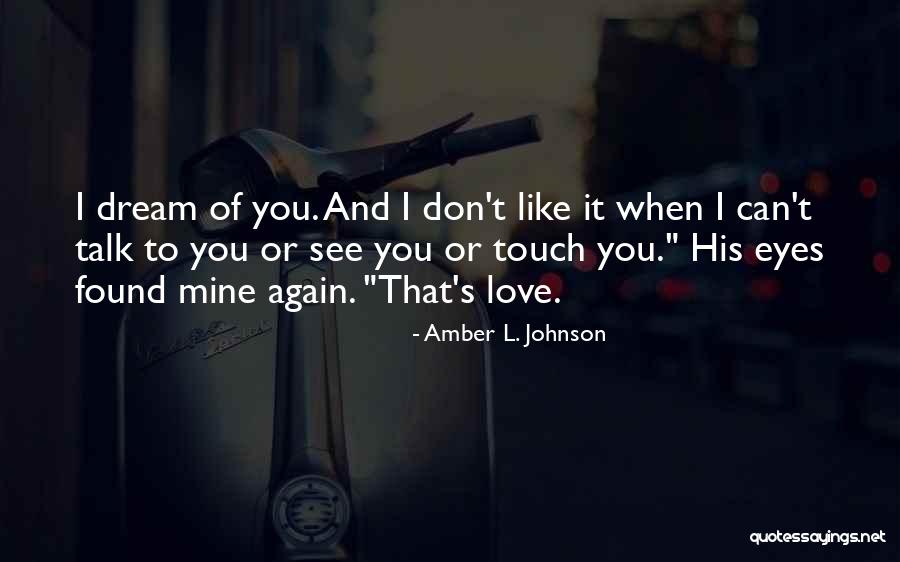 When Can I See You Again Quotes By Amber L. Johnson