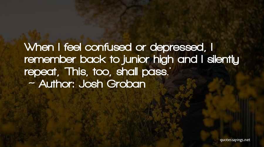 When Confused Quotes By Josh Groban