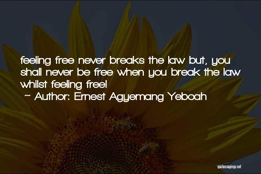 When Day Breaks Quotes By Ernest Agyemang Yeboah