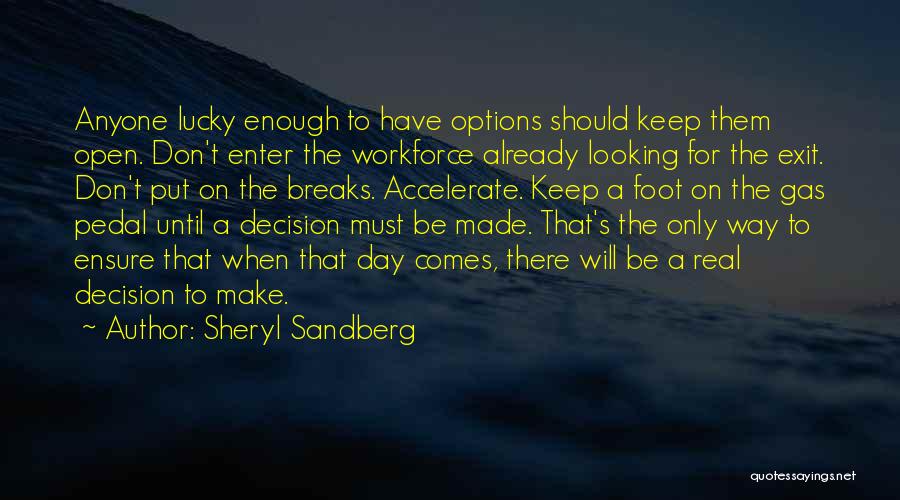 When Day Breaks Quotes By Sheryl Sandberg