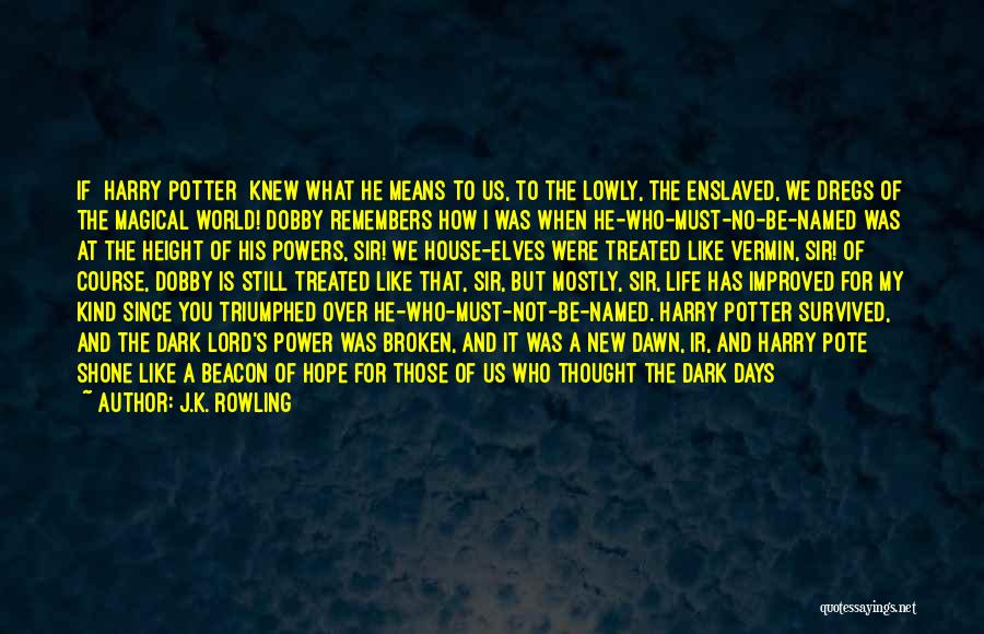 When Days Are Dark Quotes By J.K. Rowling