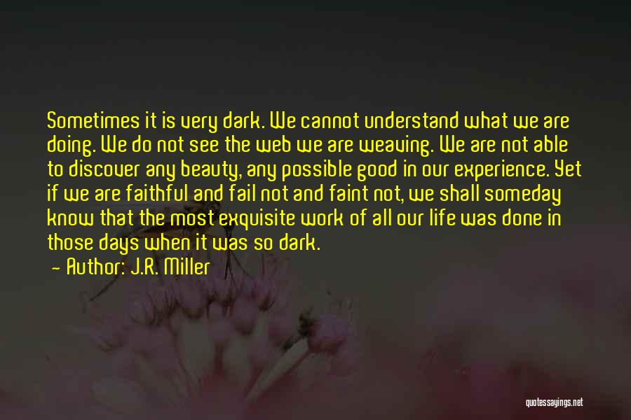 When Days Are Dark Quotes By J.R. Miller