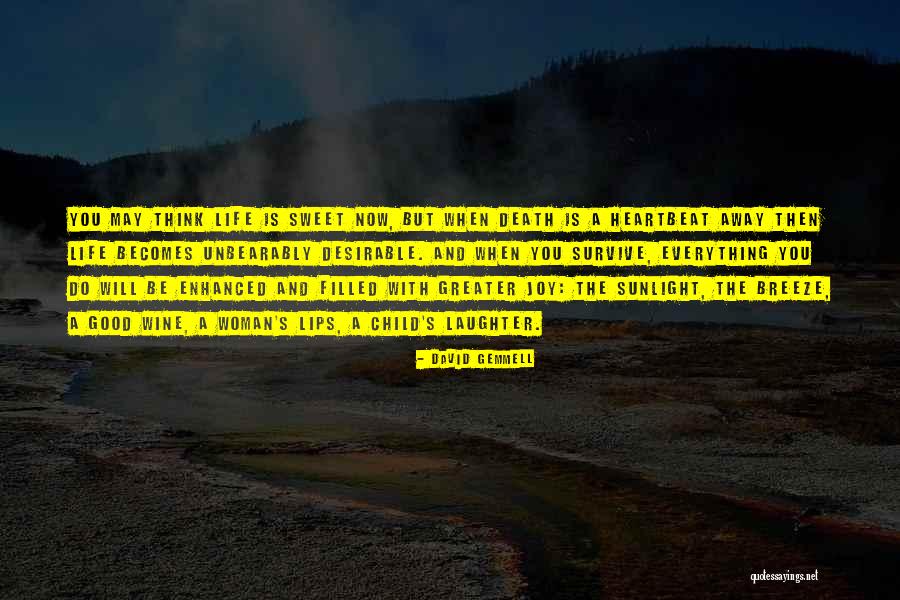 When Death Becomes Life Quotes By David Gemmell When Death Becomes Life Quotes By David Gemmell