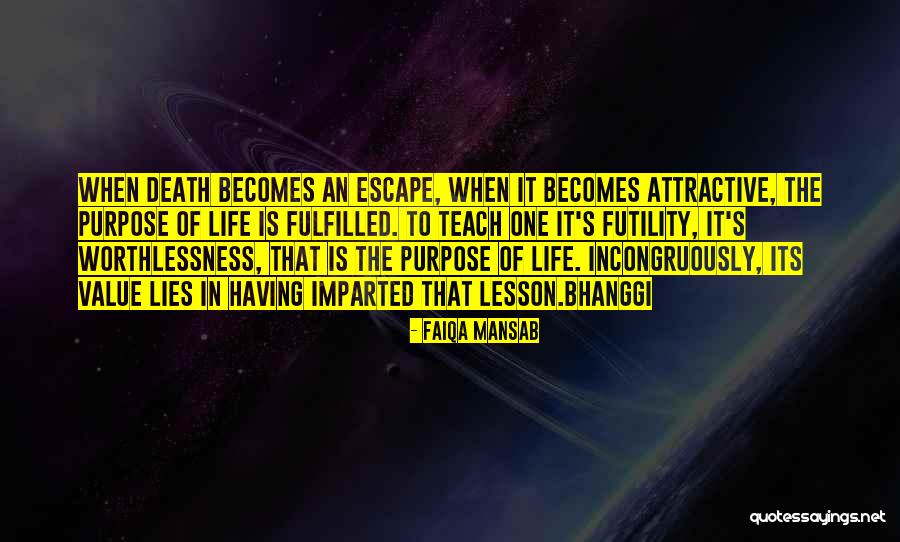 When Death Becomes Life Quotes By Faiqa Mansab When Death Becomes Life Quotes By Faiqa Mansab