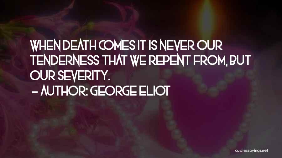 When Death Comes Quotes By George Eliot