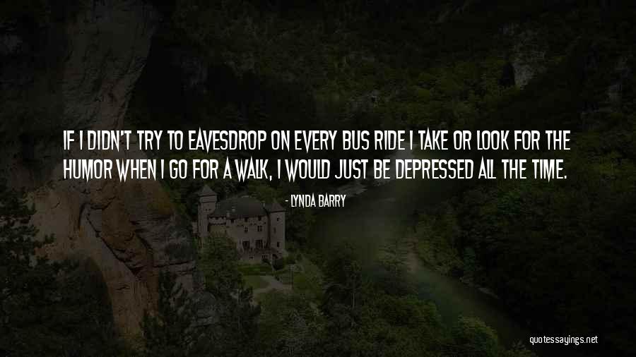 When Depressed Quotes By Lynda Barry When Depressed Quotes By Lynda Barry