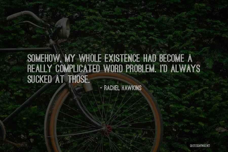 When Did Life Become So Complicated Quotes By Rachel Hawkins When Did Life Become So Complicated Quotes By Rachel Hawkins