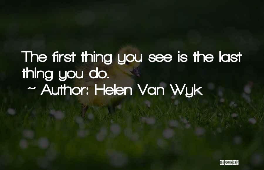 When Did You See Her Last Quotes By Helen Van Wyk