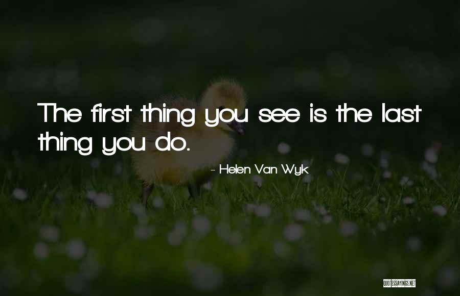 When Did You See Her Last Quotes By Helen Van Wyk