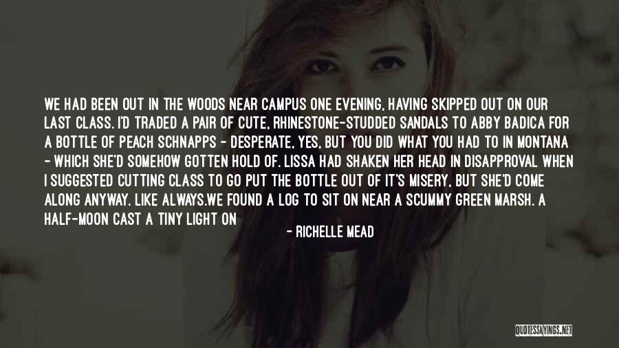 When Did You See Her Last Quotes By Richelle Mead