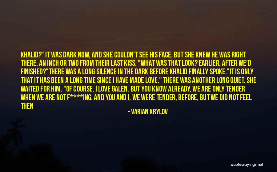 When Did You See Her Last Quotes By Varian Krylov