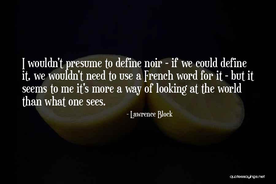 When Do We Use Block Quotes By Lawrence Block When Do We Use Block Quotes By Lawrence Block