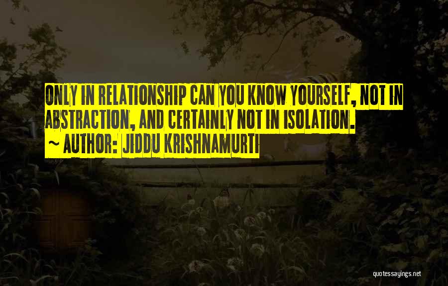 When Do You Know A Relationship Is Over Quotes By Jiddu Krishnamurti