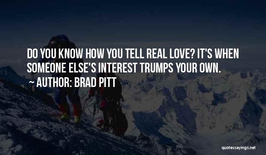 When Do You Know It's Love Quotes By Brad Pitt