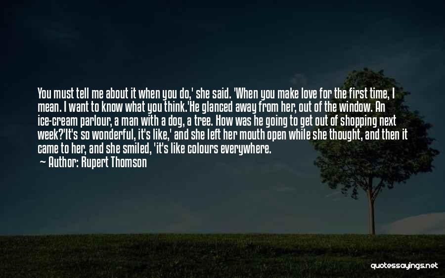 When Do You Know It's Love Quotes By Rupert Thomson