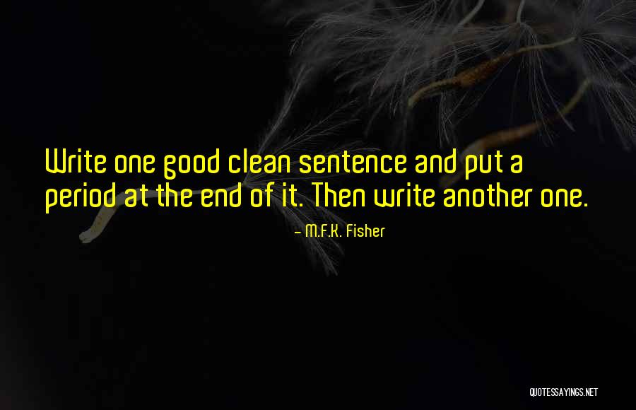 When Do You Put A Period In The Quotes By M.F.K. Fisher When Do You Put A Period In The Quotes By M.F.K. Fisher