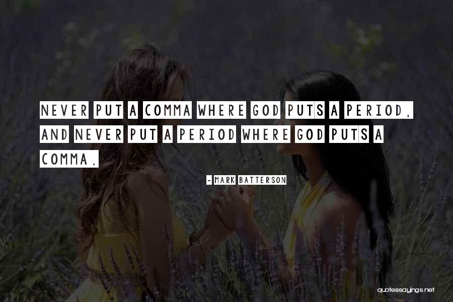 When Do You Put A Period In The Quotes By Mark Batterson When Do You Put A Period In The Quotes By Mark Batterson