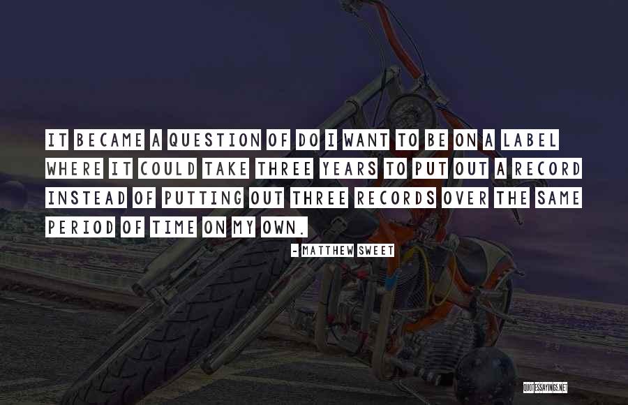 When Do You Put A Period In The Quotes By Matthew Sweet When Do You Put A Period In The Quotes By Matthew Sweet