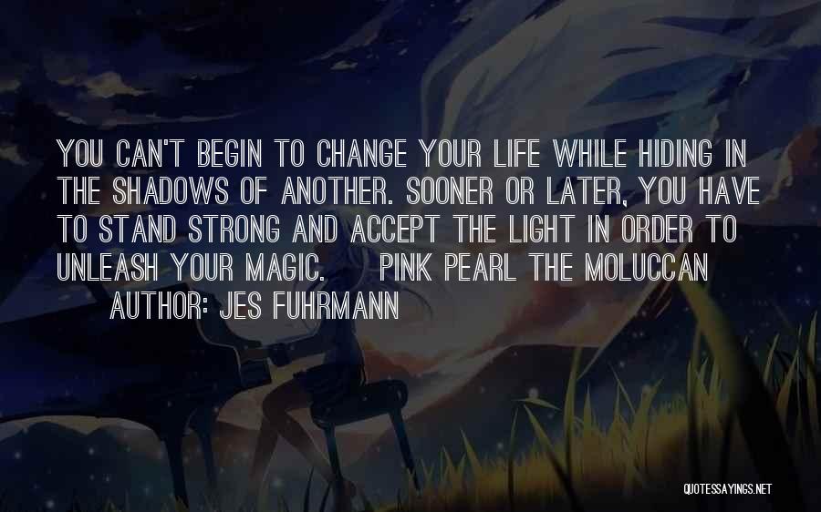 When Does Life Begin Quotes By Jes Fuhrmann