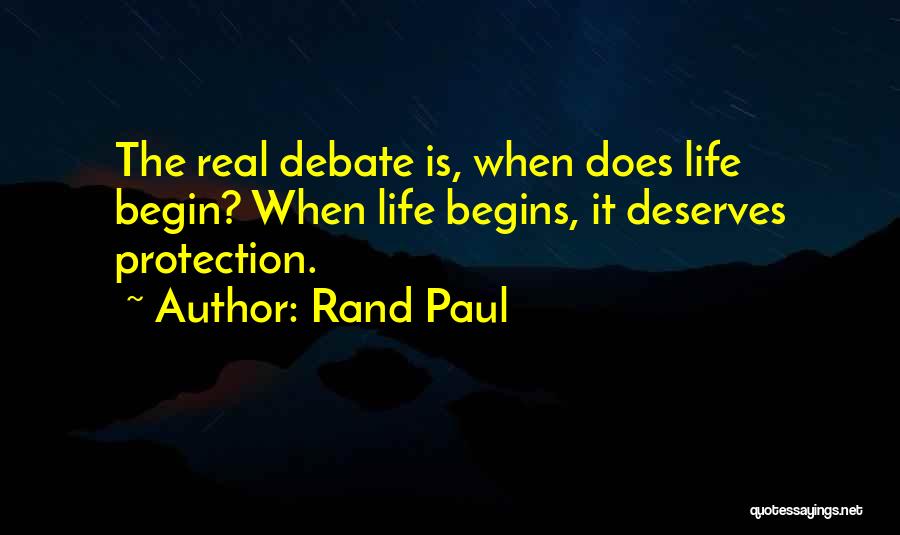 When Does Life Begin Quotes By Rand Paul