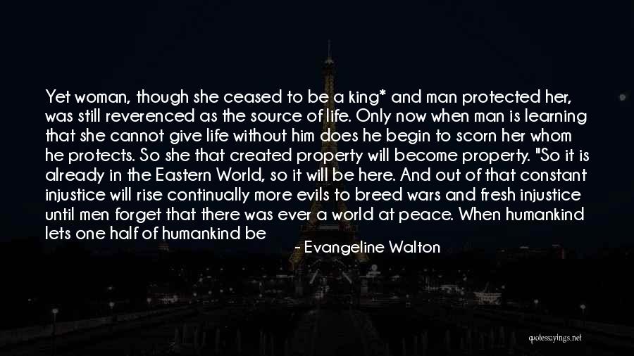 When Does Peace Begin Quotes By Evangeline Walton When Does Peace Begin Quotes By Evangeline Walton