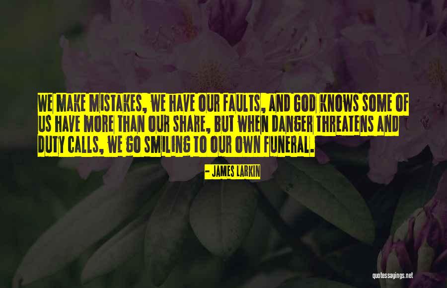 When Duty Calls Quotes By James Larkin When Duty Calls Quotes By James Larkin