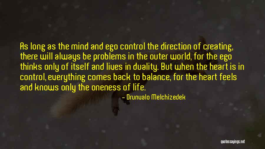 When Ego Is In Control Quotes By Drunvalo Melchizedek When Ego Is In Control Quotes By Drunvalo Melchizedek