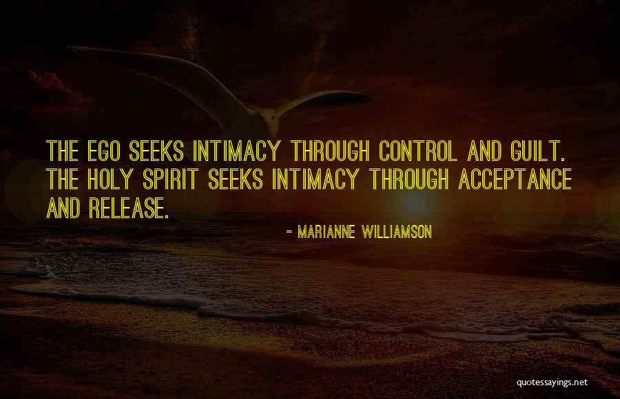 When Ego Is In Control Quotes By Marianne Williamson When Ego Is In Control Quotes By Marianne Williamson