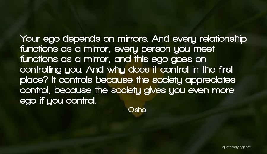 When Ego Is In Control Quotes By Osho When Ego Is In Control Quotes By Osho