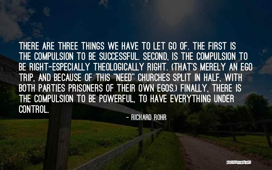 When Ego Is In Control Quotes By Richard Rohr When Ego Is In Control Quotes By Richard Rohr