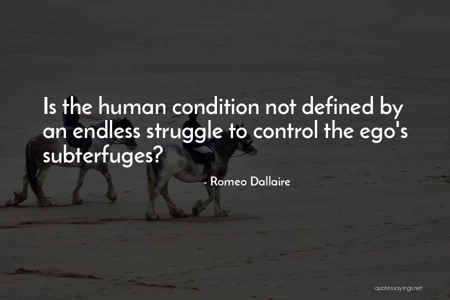 When Ego Is In Control Quotes By Romeo Dallaire When Ego Is In Control Quotes By Romeo Dallaire