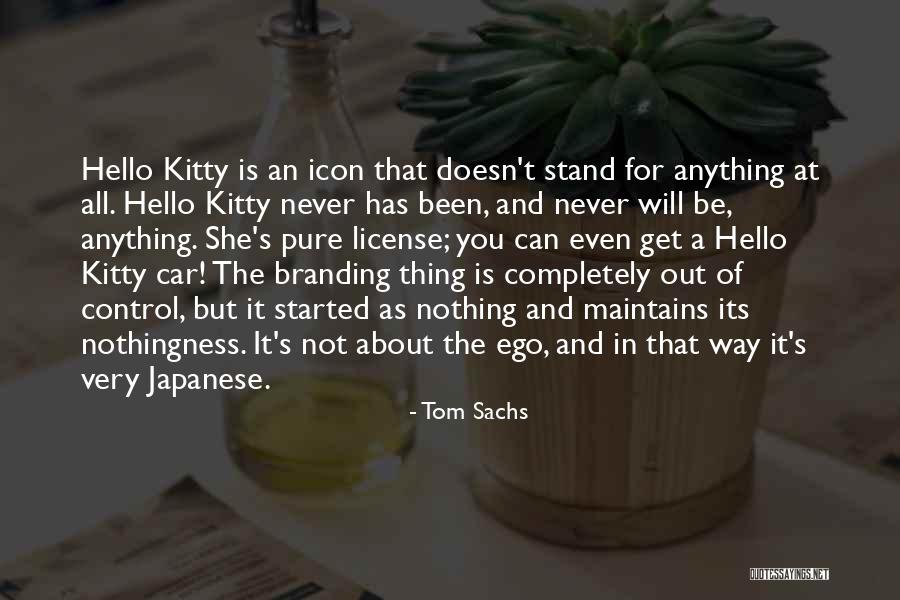 When Ego Is In Control Quotes By Tom Sachs When Ego Is In Control Quotes By Tom Sachs