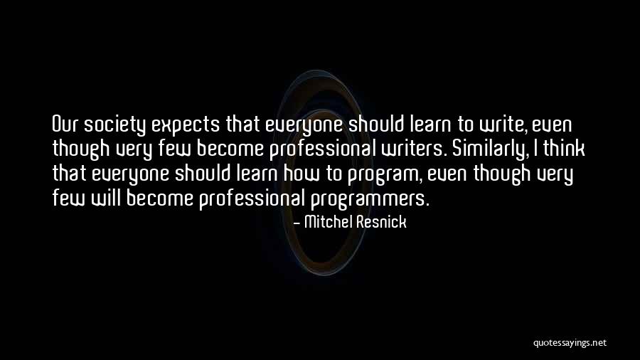 When Everyone Expects Quotes By Mitchel Resnick When Everyone Expects Quotes By Mitchel Resnick