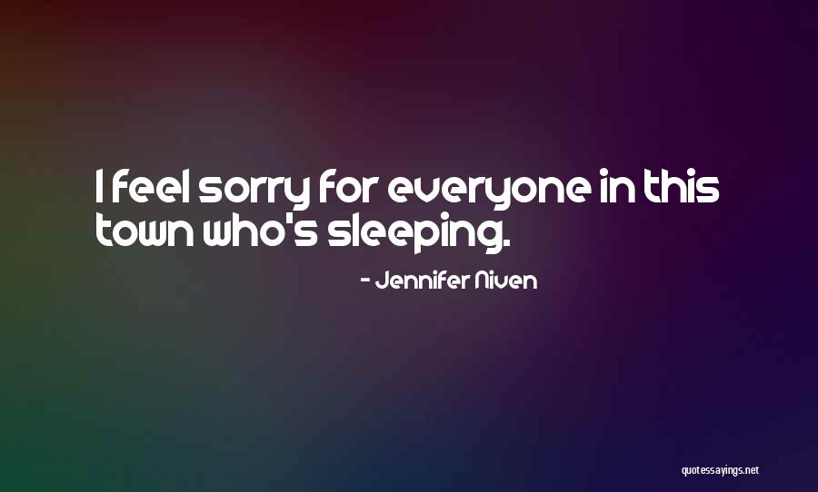 When Everyone Is Sleeping Quotes By Jennifer Niven When Everyone Is Sleeping Quotes By Jennifer Niven