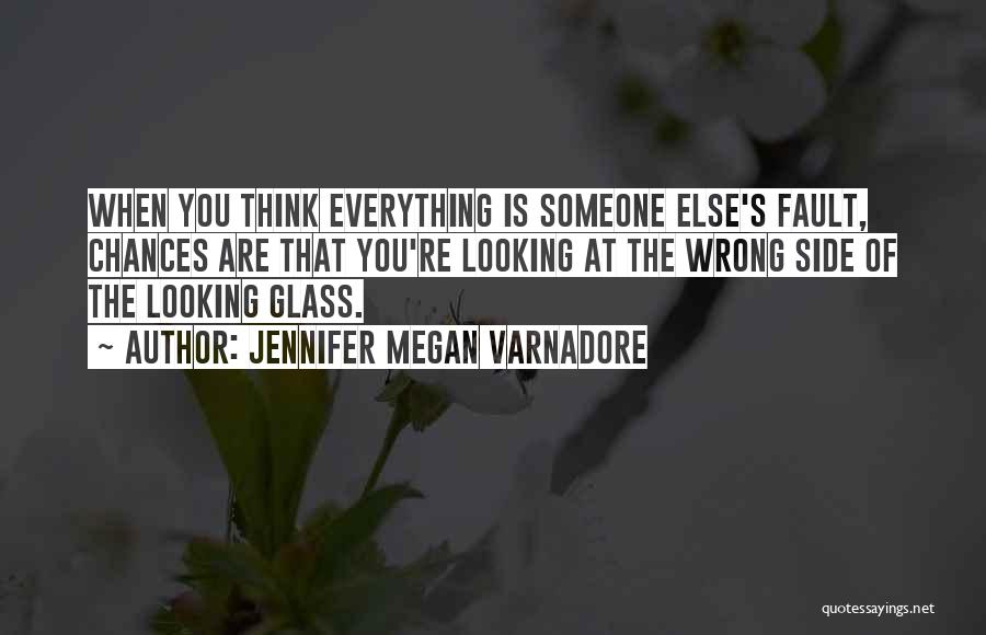 When Everything Else Goes Wrong. Quotes By Jennifer Megan Varnadore