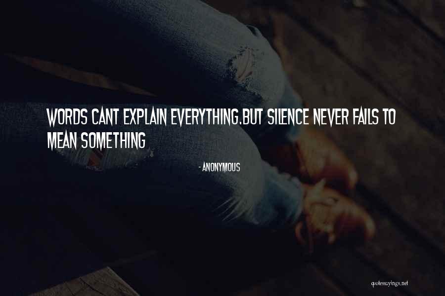 When Everything Fails Quotes By Anonymous
