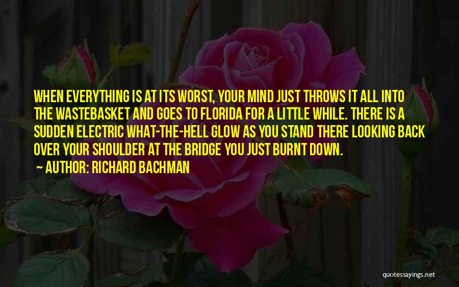 When Everything Goes Down Quotes By Richard Bachman