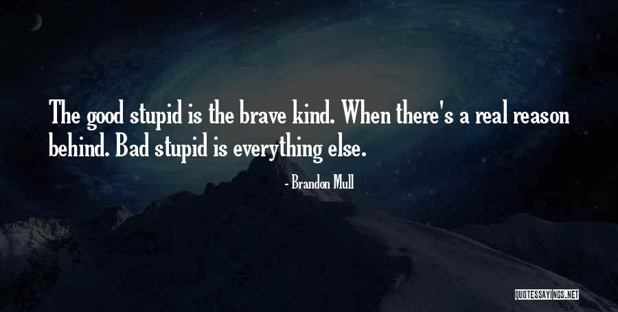 When Everything Is Good Quotes By Brandon Mull When Everything Is Good Quotes By Brandon Mull