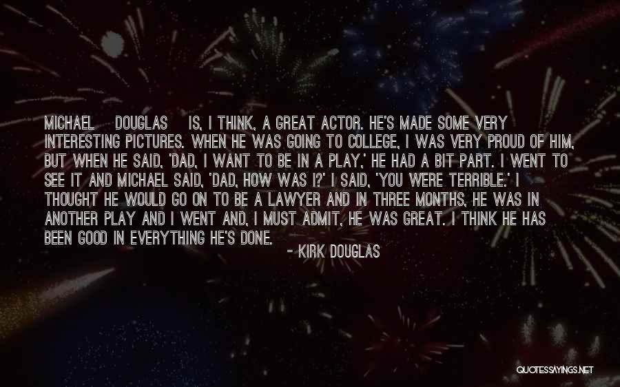 When Everything Is Good Quotes By Kirk Douglas When Everything Is Good Quotes By Kirk Douglas
